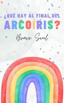 ¿Qué Hay al Final del Arcoíris? - Boys and Girls, #1