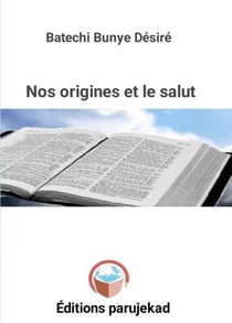 Nos origines et le salut - Nouvelles, #1