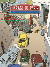 Le Garage de Paris - Tome 02 - Dix nouvelles histoires de voitures populaires