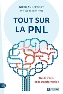 Tout sur la PNL - Outils d'éveil et de transformation