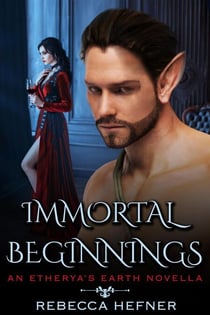 Immortal Beginnings - Etherya's Earth, #4.5