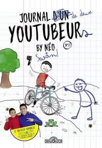 Swan &amp; Néo – Journal d'un YouTubeur - Tome 2 – Lecture roman jeunesse sous forme de journal – Dès 8 ans