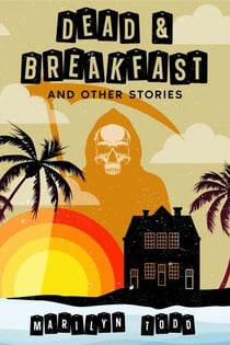 Dead & Breakfast and Other Stories