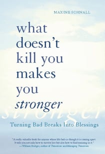 What Doesn't Kill You Makes You Stronger - Turning Bad Breaks Into Blessings