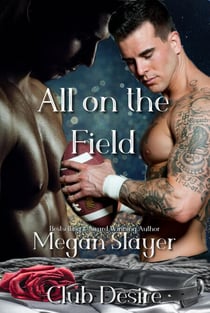 All on the Field - Club Desire, #3