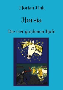 Horsia - Die vier goldenen Hufe