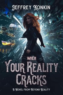 When Your Reality Cracks - Beyond Reality, #3