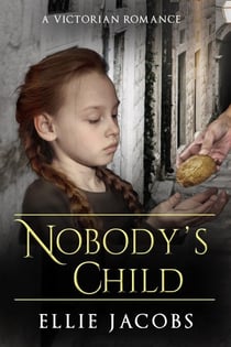 Nobody's Child: A Victorian Romance - Westminster Orphans, #4