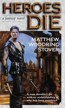 Heroes Die - A Fantasy Novel