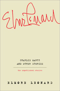 Charlie Martz and Other Stories - The Unpublished Stories