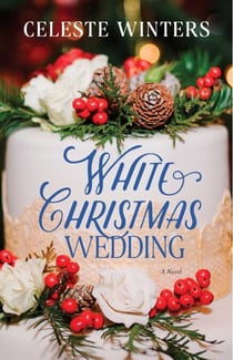White Christmas Wedding - A Novel