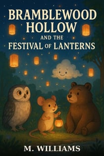 Bramblewood Hollow and the Festivals of Lanterns - Tales from Bramblewood Hollow, #2