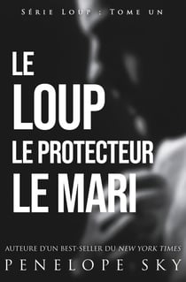 Le Loup Le Protecteur Le Mari - Loup, #1