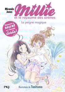 Millie et le royaume des sirènes - Tome 1 Le peigne magique