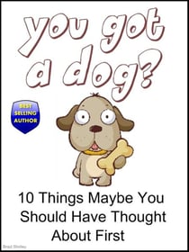 You Got A Dog?
