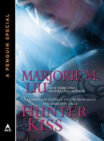 Hunter Kiss - A Companion Novella to The Iron Hunt and Darkness Calls