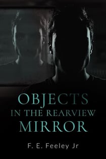 Objects in the Rearview Mirror - Memoirs of the Human Wraiths, #2
