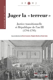 Juger la terreur - Justice transitionnelle et République de l’an III (1794-1795)