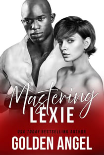 Mastering Lexie - Stronghold Doms, #3