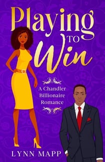 Playing to Win - A Chandler Billionaire Romance, #1