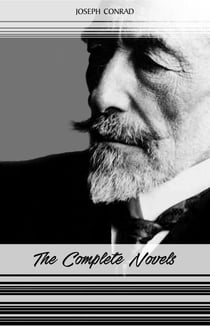 Joseph Conrad: The Complete Novels