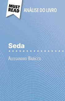 Seda de Alessandro Baricco (Análise do livro) - Análise completa e resumo pormenorizado do trabalho