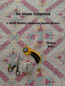 No Stone Unturned - A Mimi's Quilting Emporium Murder Mystery