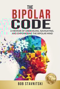 The Bipolar Code: A Memoir of Unraveling, Navigating, and Empowering the Bipolar Mind