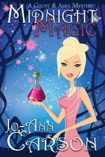 Midnight Magic - A Ghost & Abby Mystery, #1