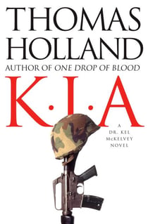 KIA - A Dr. Kel McKelvey Novel
