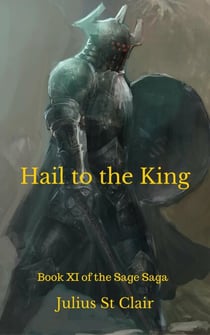 Hail to the King - Sage Saga, #11