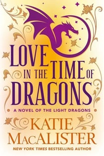 Love in the Time of Dragons - Light Dragons Series, #1