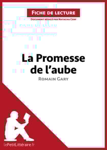 La Promesse de l'aube de Romain Gary (Fiche de lecture) - Analyse complète et résumé détaillé de l'oeuvre