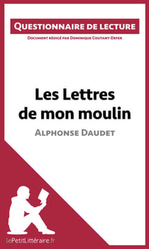 Les Lettres de mon moulin d'Alphonse Daudet - Questionnaire de lecture