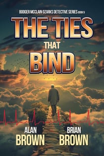 The Ties That Bind - Booger McClain Ozarks Detective Series, #9