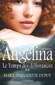 Le Temps des délivrances - Saga Angélina, tome 2