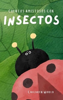 Cuentos Amistosos Con Insectos - Children World, #1