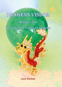 Dragens visdom - Dragon´s tail. The land of a thousand temples