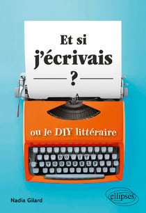 Et si j'écrivais ? ou le DIY littéraire