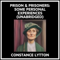 Prison & Prisoners: Some Personal Experiences (Unabridged)