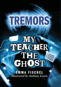 My Teacher The Ghost - Tremors