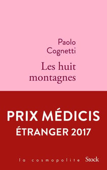 Les huit montagnes - Prix Médicis Étranger 2017