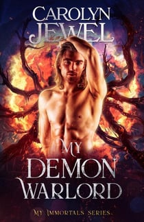 My Demon Warlord - My Immortals, #7