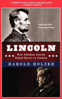 A Teacher's Guide to Lincoln - Common-Core Aligned Teacher Materials and a Sample Chapter