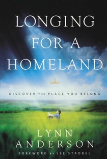 Longing for a Homeland - Discovering the Place You Belong