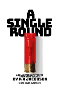 A Single Round  (White cover alternate) - HARD PLACE, #2