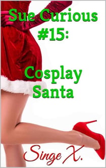 Sue Curious #15: Cosplay Santa - Sue Curious, #15