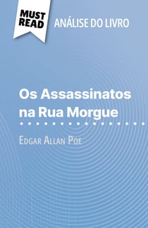 Os Assassinatos na Rua Morgue de Edgar Allan Poe (Análise do livro) - Análise completa e resumo pormenorizado do trabalho