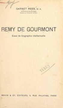 Remy de Gourmont - Essai de biographie intellectuelle