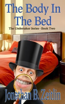 The Body in the Bed - The Undertaker Series